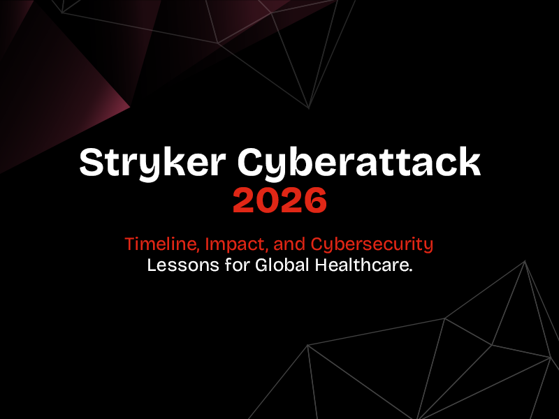Stryker Cyberattack 2026: Timeline, Impact, and Cybersecurity Lessons for Global Healthcare